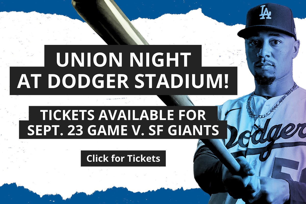 UNION NIGHT AT DODGERS STADIUM!